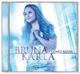 CD Como Águia - Bruna Karla