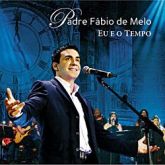 CD Eu e o Tempo - Padre Fábio de Melo