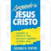 Livro: Seguindo a Jesus Cristo - George R. Foster