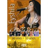 DVD Eyshila: 10 Anos: Collection - Ao Vivo