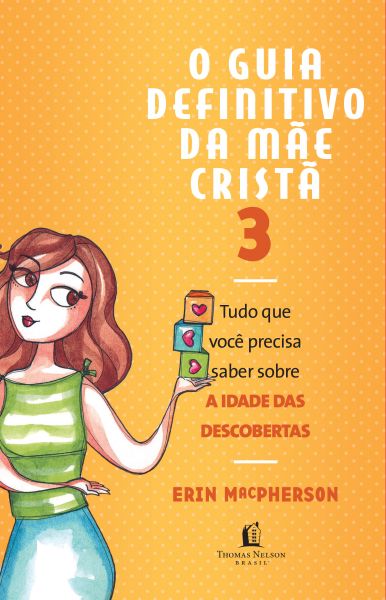 Livro: Guia Definitivo da Mãe Cristã 3: A Idade das Descobertas - Erin MacPherson