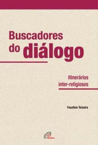 Buscadores do diálogo Itinerários inter-religiosos