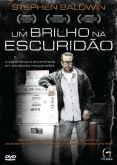 DVD Um Brilho na Escuridão - A esperança é encontrada em...