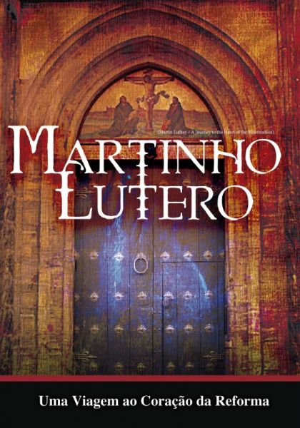 DVD Martinho Lutero - Uma Viagem ao Coração da Reforma