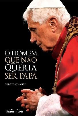 Livro Digital: O Homem Que Não Queria Ser Papa