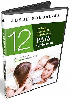 DVD Mensagem 12 Verdades Que Todo Filho Gostaria Que Os Pais