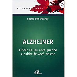 Alzheimer: Cuidar de seu ente querido é cuidar de você mesmo