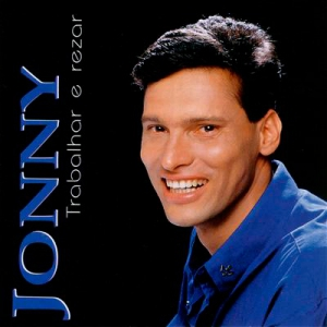 CD Trabalhar e rezar - Jonny