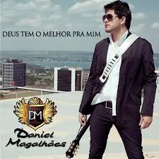 CD Deus tem o melhor pra mim - Daniel Magalhães