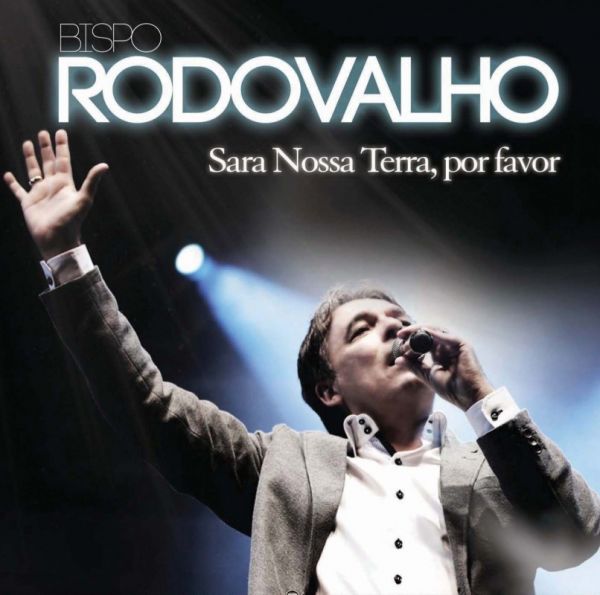 CD Sara Nossa Terra, por favor - Bispo Rodovalho