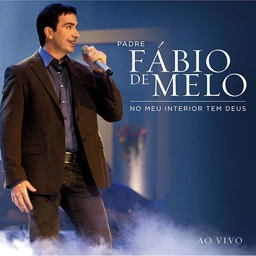 CD No Meu Interior Tem Deus - Padre Fábio de Melo