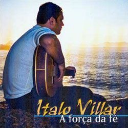 CD A Força da Fé - Ítalo Villar