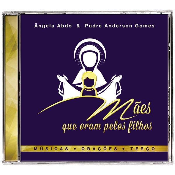 CD Mães Que Oram Pelos Filhos - Ângela Abdo e Pe. Anderson Gomes