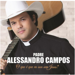 CD O Que é Que Eu Sou Sem Jesus? - Pe. Alessandro Campos