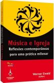 Livro: Música e Igreja - Reflexões contemporâneas para ...