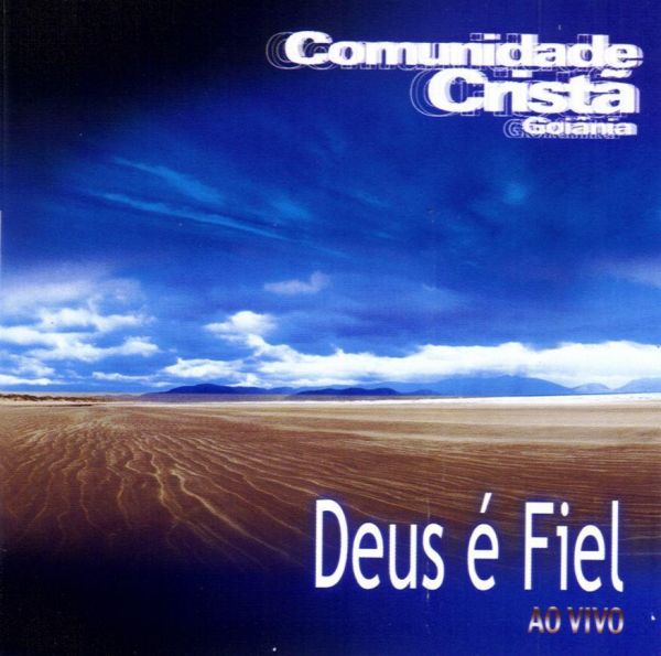 CD Deus é Fiel - Comunidade Cristã de Goiânia