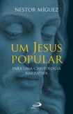 Um Jesus Popular p/ uma cristologia narrativa-Nestor Míguez