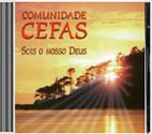 CD Sois o nosso Deus - Comunidade CEFAS