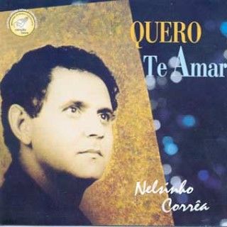 CD Quero te Amar - Diácono Nelsinho Correa