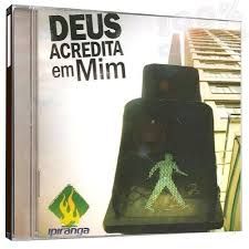 CD Deus Acredita em Mim - Ministério Ipiranga