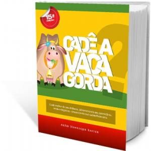 Livro: Cadê a Vaca Gorda? Autor: Arão Henrique Xavier