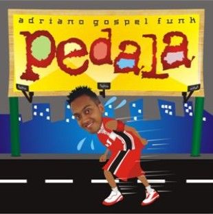 CD Pedala - Adriano Gospel Funk