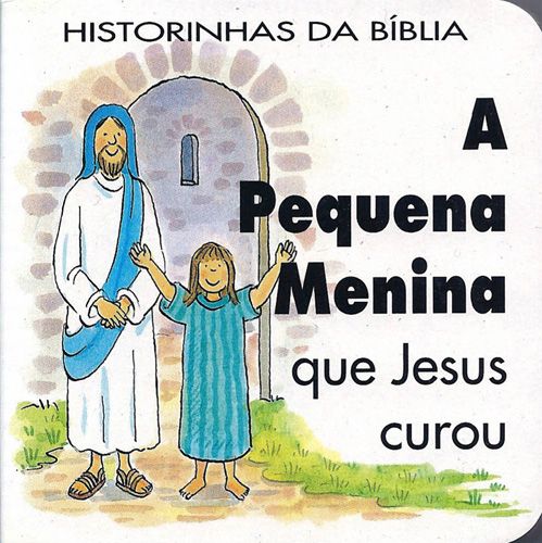 Livro: A Pequena Menina que Jesus Curou - Charlotte Stowell