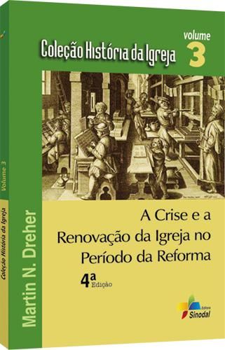 Livro: A CRISE E A RENOVAÇÃO DA IGREJA NO PERÍODO DA REFORMA