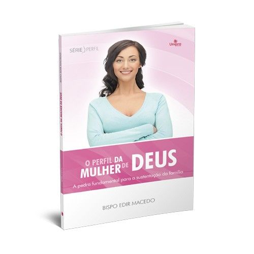 Livro: O Perfil Da Mulher De Deus - Bispo Edir Macedo