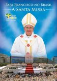 DVD - Papa Francisco no Brasil - A Santa Missa