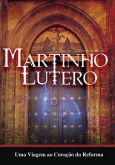 DVD Martinho Lutero - Uma Viagem ao Coração da Reforma