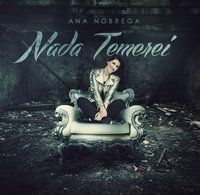 CD Nada temerei - Ana Nóbrega