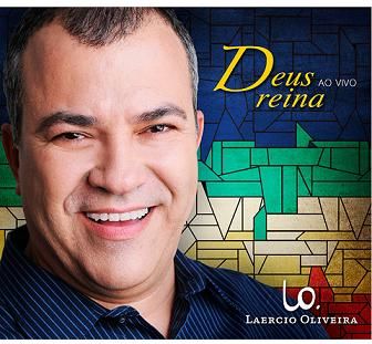 CD Deus Reina – Laércio Oliveira – Ao Vivo