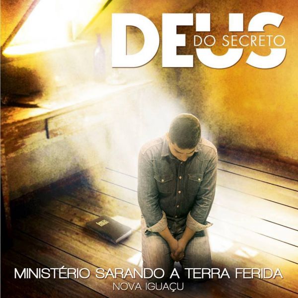 CD Deus do Secreto - Ministério Sarando a Terra Ferida Nova Iguaçu