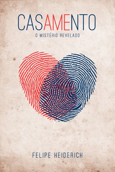 Livro - Casamento: O Mistério Revelado - Felipe Heiderich