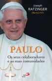 Paulo Os seus colaboradores e as suas comunidades- Bento XVI