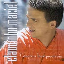 CD Canções Inesquecíveis - Claudinho Maciel