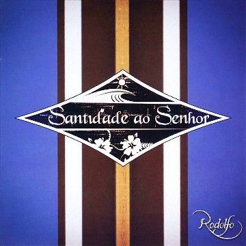 CD Santidade ao Senhor - Rodolfo Abrantes