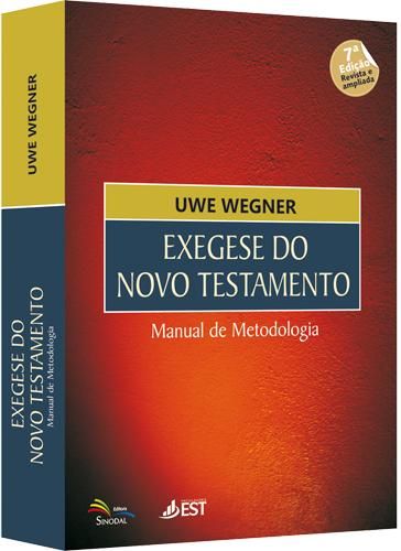 Exegese do Novo Testamento - Autor: Uwe Wegner